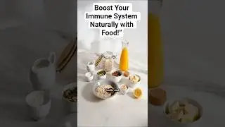 Boost Your Immune System Naturally with Food!&rdquo;#ImmuneBoostingFoods #HealthyLifestyle #EatForImmunity