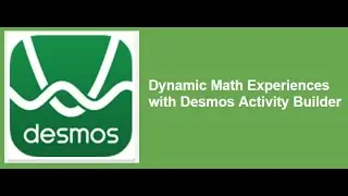 Introducing Desmos Activity Builder to first time users