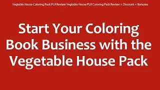 Vegtable House Coloring Pack PLR Review Vegtable House PLR Coloring Pack Review + Discount + Bonuses