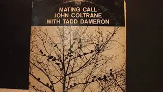 Mating Call (5:57) - John Coltrane with Tadd Dameron