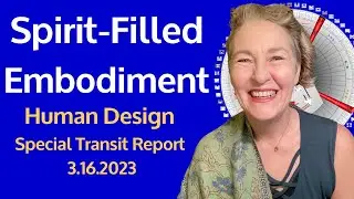 Time to Love Love Love Your BODY + SPIRIT | Human Design Transit Report | Maggie Ostara