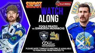 Poole Pirates Vs Edinburgh Monarchs - Watch Along