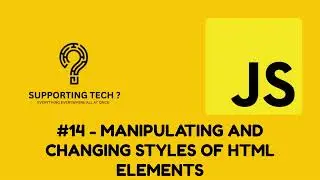 JAVASCRIPT - MANIPULATING AND CHANGING HTML ELEMENTS