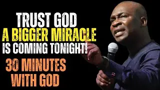Unlock Your Miracle Tonight &ndash; Trust God&rsquo;s Power Today | APOSTLE JOSHUA SELMAN