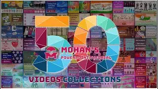 Mohan's PPT Tutorial 50 Videos Collections | Mohan PowerPoint Tutorial Videos | Free PPT Templates