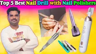 ✅ Top 5 Best Nail Drill & Polisher In India 2025 With Price |Nail Care Drill Review & Comparison