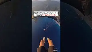 ⚡ Top 5 Extreme Adventures You Need to Try Before You Die