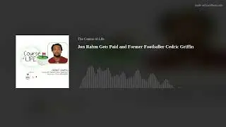 Jon Rahm Gets Paid and Former Footballer Cedric Griffin
