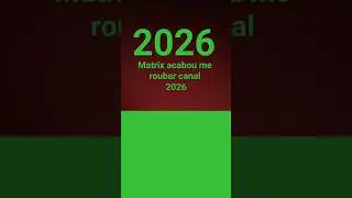 2026 hack meu canal deixa like Matrix deixa😟😰🤬