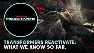 Transformers Reactivate: What We Know So Far
