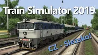 Train Simulator 2019 | Ostrava-Kunčice - Frýdek-Místek!