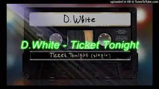 D.White - Ticket Tonight (Extended Version) [Italo Disco 2017]