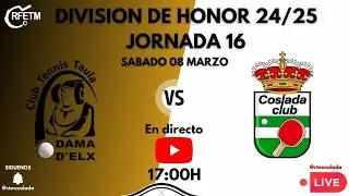 [24/25] DH J16 | Francisco R. Pomares S.L. Elche VS CTM Coslada