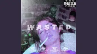 Wasted