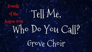 Sounds of the Season 2025 - Tell Me, Who Do You Call? - December 14, 2025