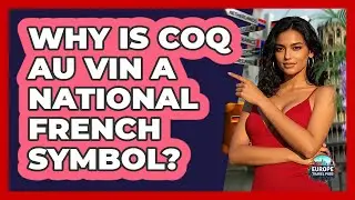 Why Is Coq au Vin a National French Symbol?
