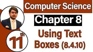 11th Class Computer Science Chapter 8 -  Using Text Boxes - ICS Computer Part 1 Chapter 8