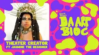 BLACK THEATER IS KING ft @JasmineTheDesigner  // DA ART BLOC