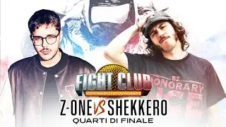 Fight Club - Z-One vs Shekkero - Quarti di Finale 3 (Finale X&deg; edizione)