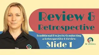 Traditional Projects: Conducting a Retrospective & Review and the Agile Differences