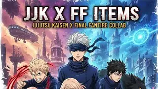 FF X JJK ITEMS REVIEW 