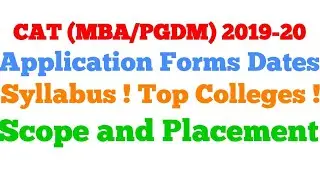 CAT 2019-20 (MBA-PGDM) know all about it Application Forms syllabus colleges etc