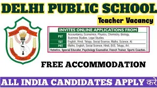 Delhi Public School Teacher Vacancy 2026 |DPS VACANCY 2026 |ACCOMMODATION | GD GOENKA SCHOOL VACANCY