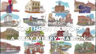 The Stories of Southern Illinois, episode 6 -  A Very Merry Marion