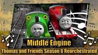 Middle Engine: Thomas and Friends Season 6 Reorchestrated (Free to Use)