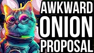 AWKWARD TERRA LUNA CLASSIC ONION PROPOSAL