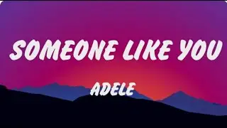 Adele - Someone Like You (Lyrics), Arctic Monkeys, Ed Sheeran Perfect, Shape of You