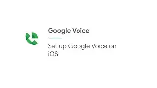 Set Up Google Voice on iOS using Google Workspace for business