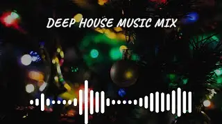 DEEP HOUSE CHRISTMAS NEW YEAR COLLECTION 2025 2026🎵 1 HOUR MUSIC MIX FOR PARTY GOOD MOOD