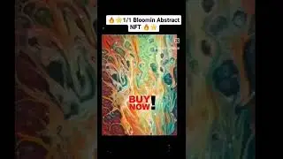 Fall In Love With BLOOMING 1/1 ABSTRACT NFT NOW You Can Have Your very own BLOOMING 1/1 ABSTRACT NFT