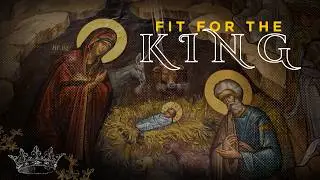 Fit For The King | Week 1 | Pastor Paul Slagle