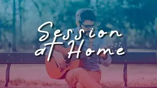 Session at Home #10