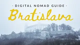 Digital Nomad Guide to Bratislava