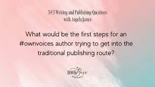 How would an #ownvoices author get into the traditional publishing route?