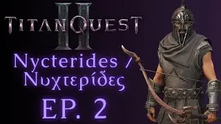 Titan Quest II EA - Let's Play as an Ashstalker! Ep. 2 - Discovering Pyrgos Village
