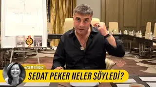 SEDAT PEKER NELER SÖYLEDİ?