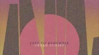 Easy To Remember - Urban Sunset (Nebraska remix)