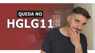 QUEDA NO HGLG11? POR QUE O FUNDO CAIU? | HGLG VALE A PENA?