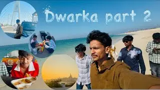 DWARKA PART 2  WAIT & WATCH ￼😅⏳