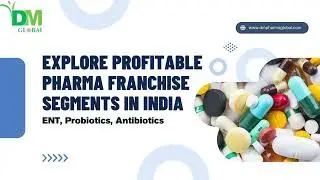 Explore Profitable Pharma Franchise Segments in India