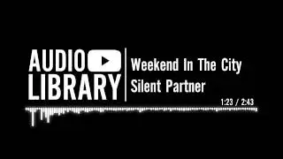 Weekend In The City - Silent Partner