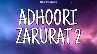 Adhoori Zarurat 2 | Emotional Hindi Song 2025 | Feeltone Studio (Official Video)
