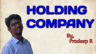 Holding Company l Meaning l Explanation l By Pradeep Rishikesavan