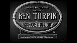 Ben Turpin - The Cockeyed Family(1928)
