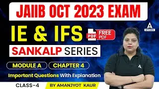 JAIIB October 2023 | JAIIB IE and IFS Module A Chapter 4 | Important Questions CLASS 4