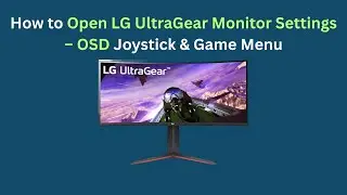 Как открыть настройки монитора LG UltraGear &ndash; экранное меню, джойстик и игровое меню.